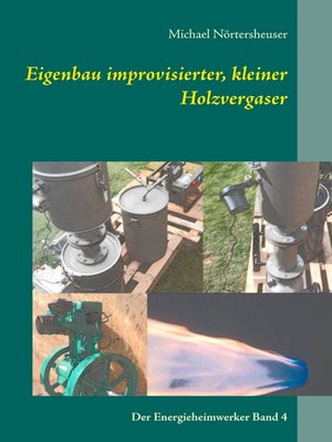 cover image of Eigenbau improvisierter, kleiner Holzvergaser